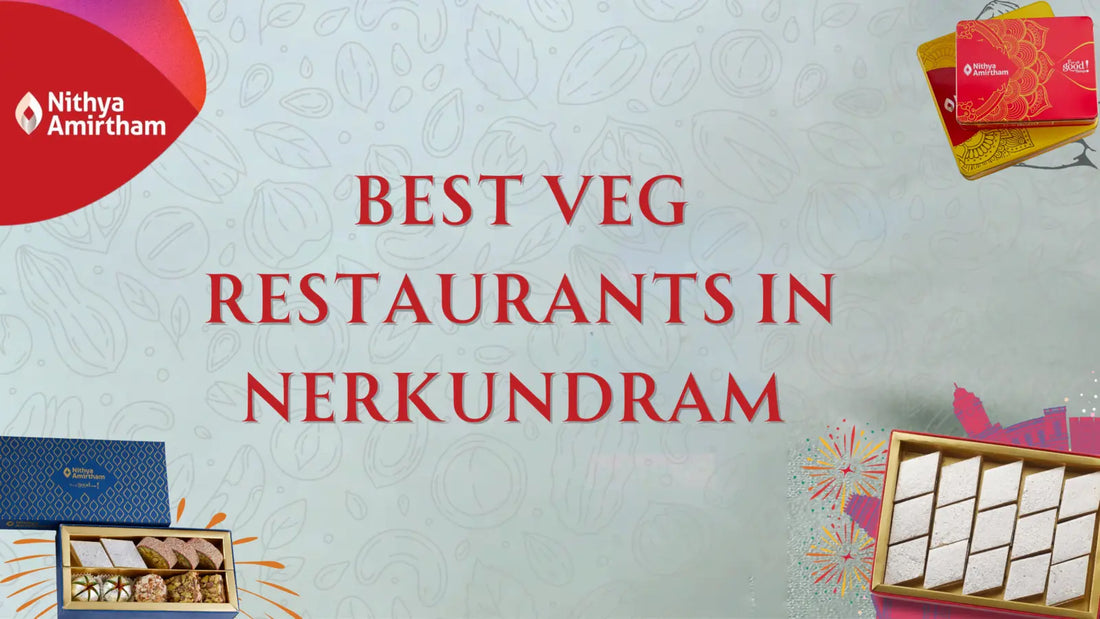 Best Veg Restaurants in Nerkundram