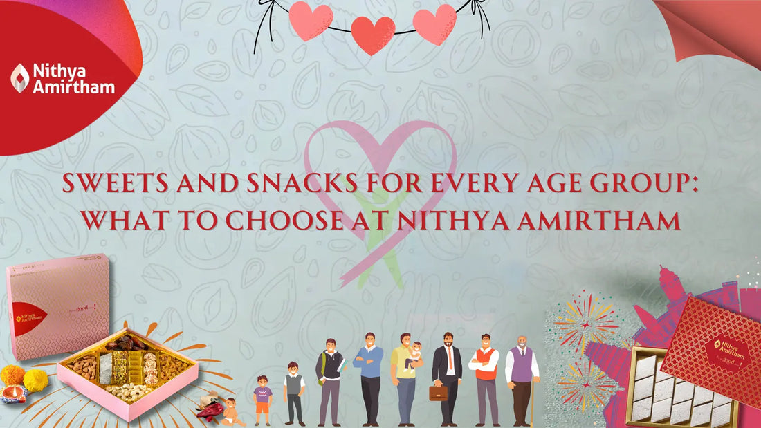 Nithya Amirtham sweets and snacks selection for all age groups, featuring traditional and modern treats.