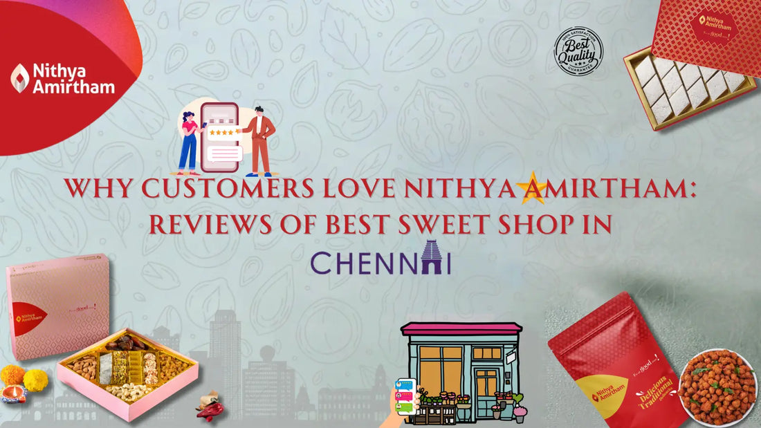 An enticing spread of traditional Indian sweets and snacks from Nithya Amirtham, Chennai.
